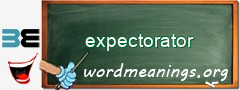 WordMeaning blackboard for expectorator